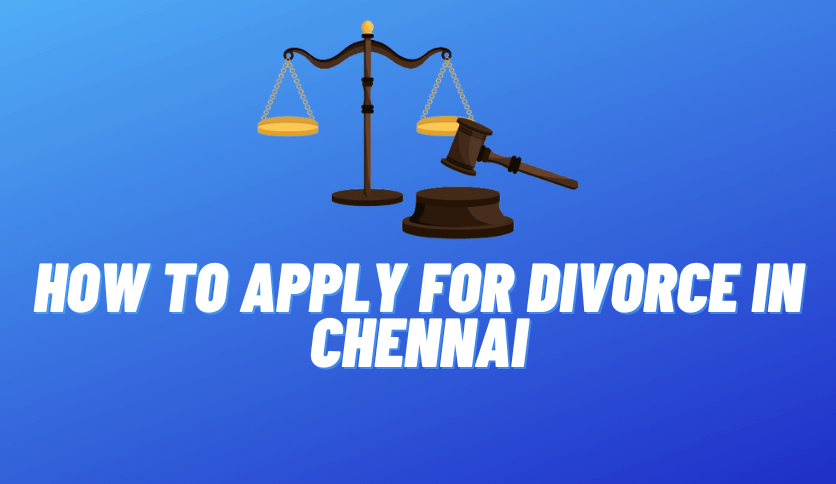 How To Apply for Divorce in Chennai