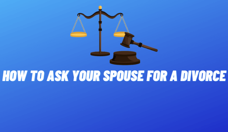 How to Ask Your Spouse for a Divorce
