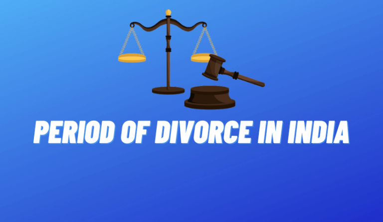 Period of Divorce in India